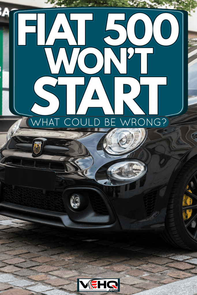 A black colored Fiat 500L parked on the side of the street, Fiat 500 Won't Start—What Could Be Wrong?