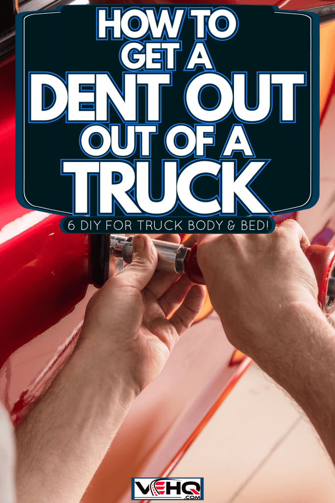 A technician fixing a dent on the car door siding, How To Get A Dent Out Of A Truck - 6 DIY Methods for Truck Body & Bed!