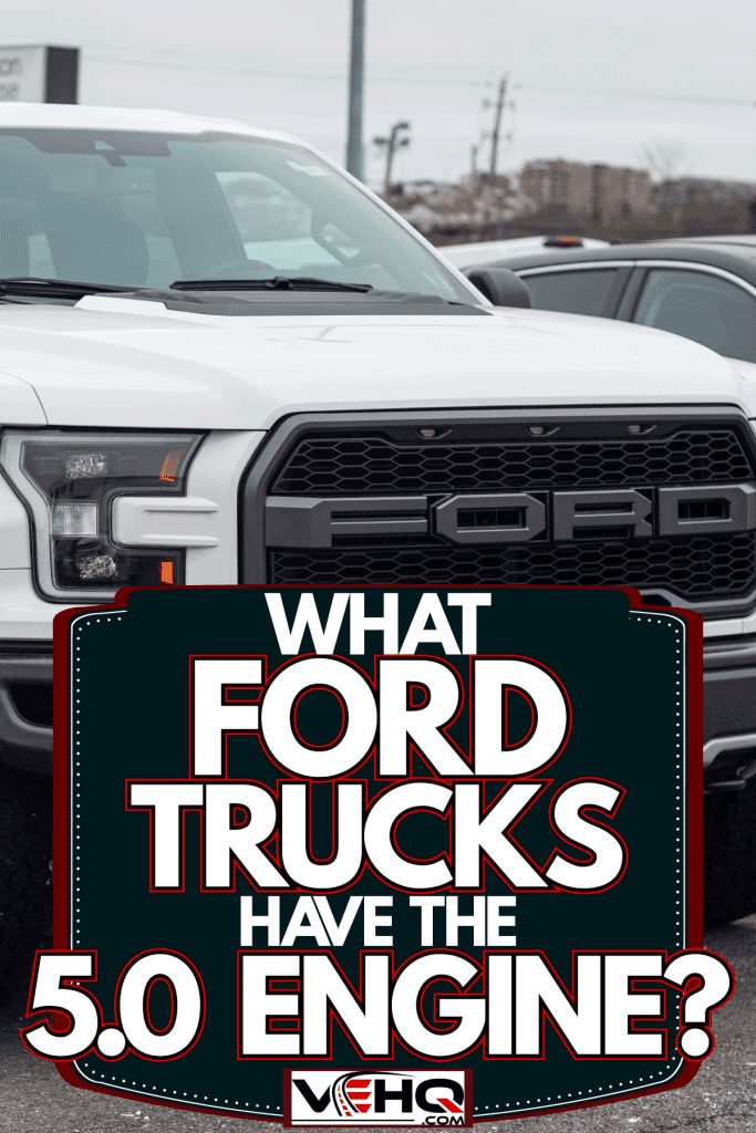 A 2020 white Ford F-150 at the parking lot, What Ford Trucks Have The 5.0 Engine?