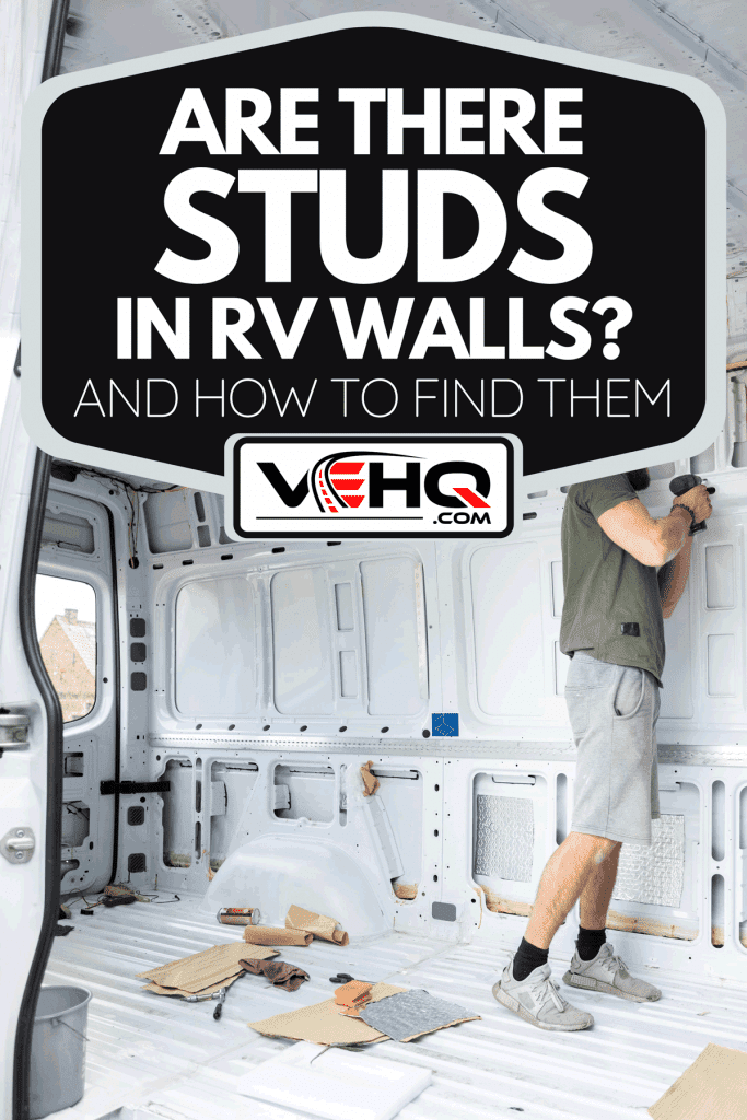 A man drilling a hole into the side wall, Are There Studs In RV Walls? [And How To Find Them]