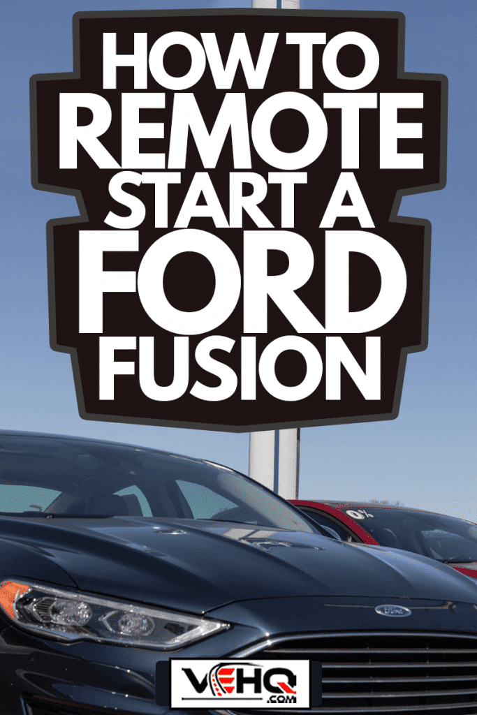 Ford Fusion display at a dealership, How To Remote Start A Ford Fusion