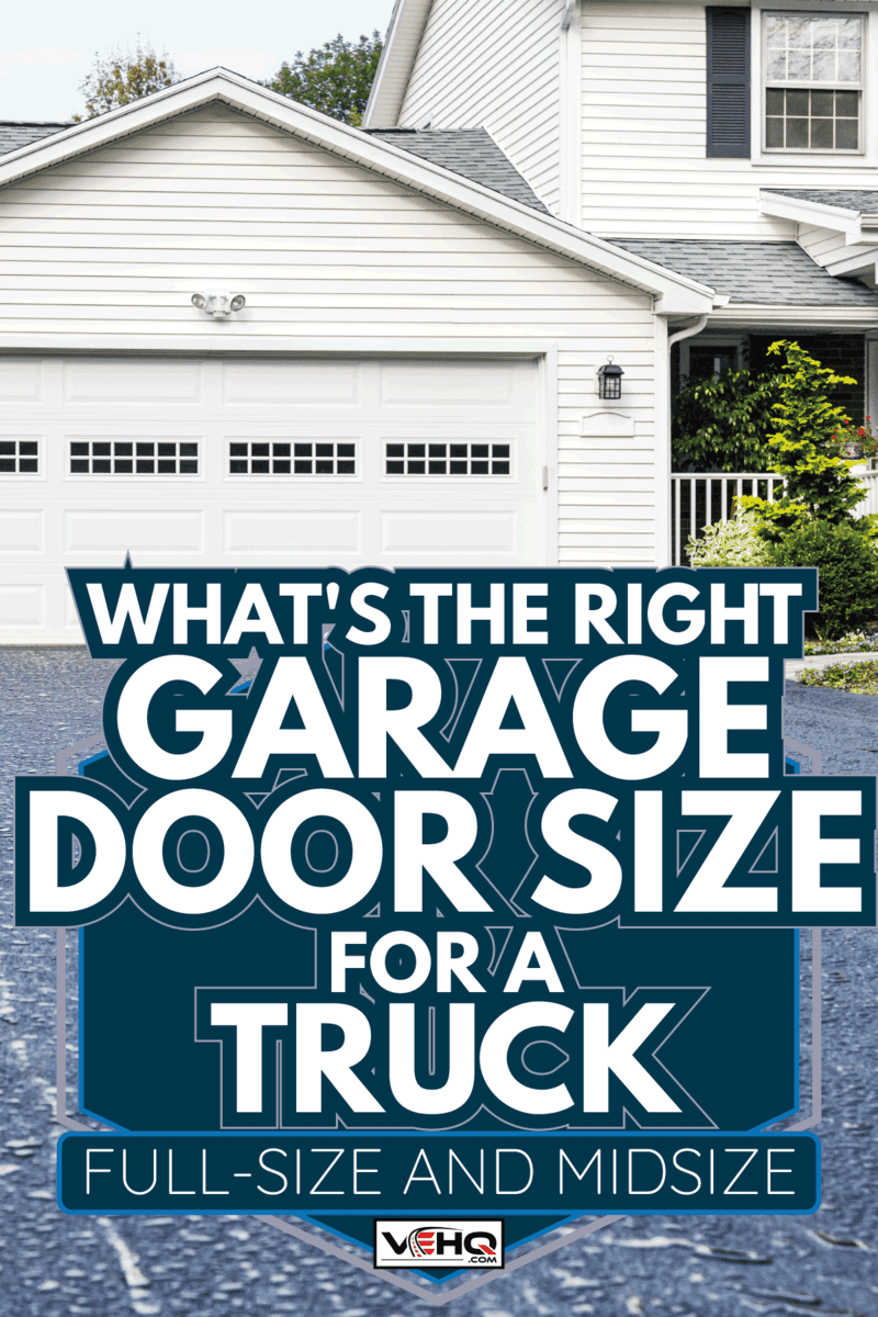 new residential home blacktop asphalt driveway infront of garage door. What's The Right Garage Door Size For A Truck [Full-Size And Midsize]