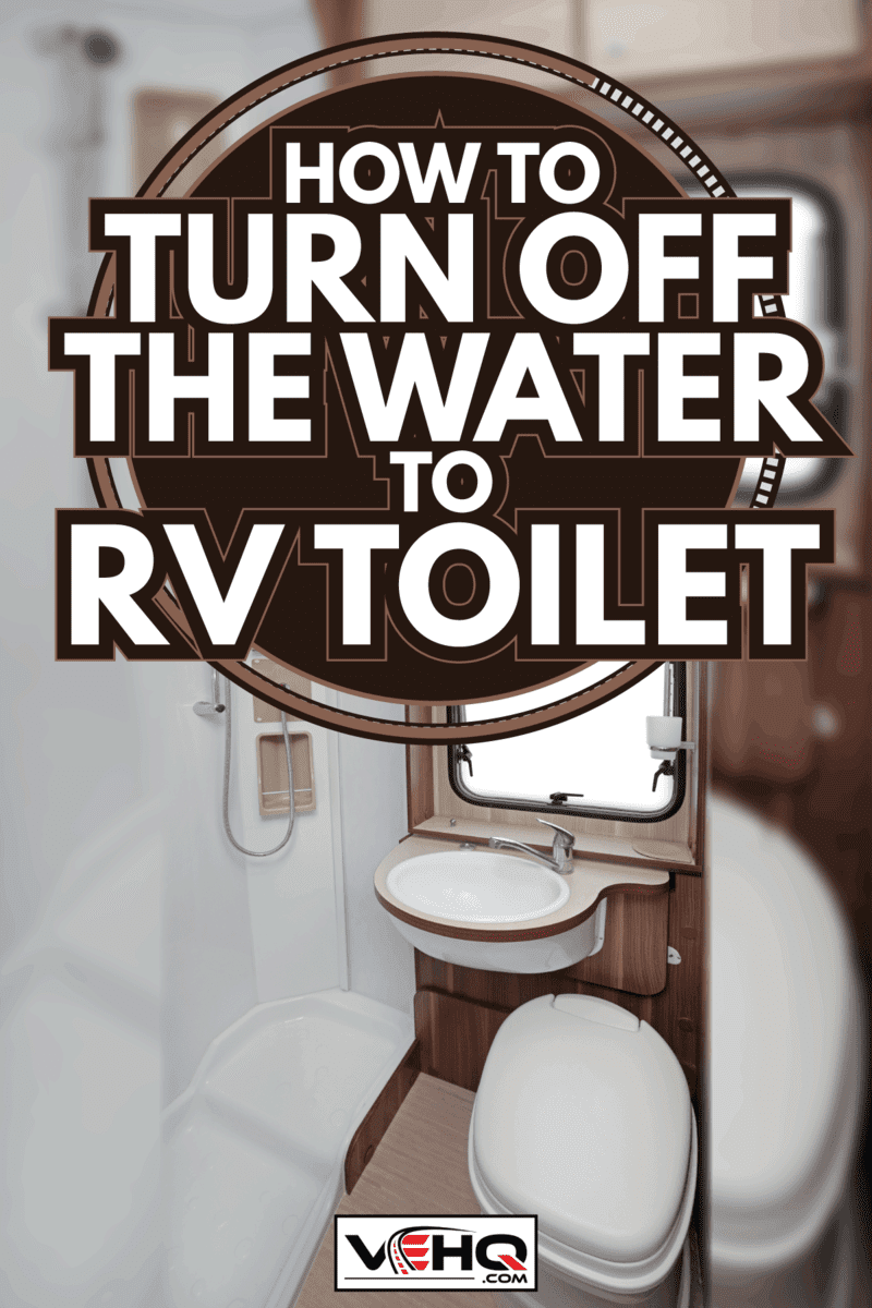 Camper Van Bathroom With Shower and Toilet. How To Turn Off The Water To RV Toilet