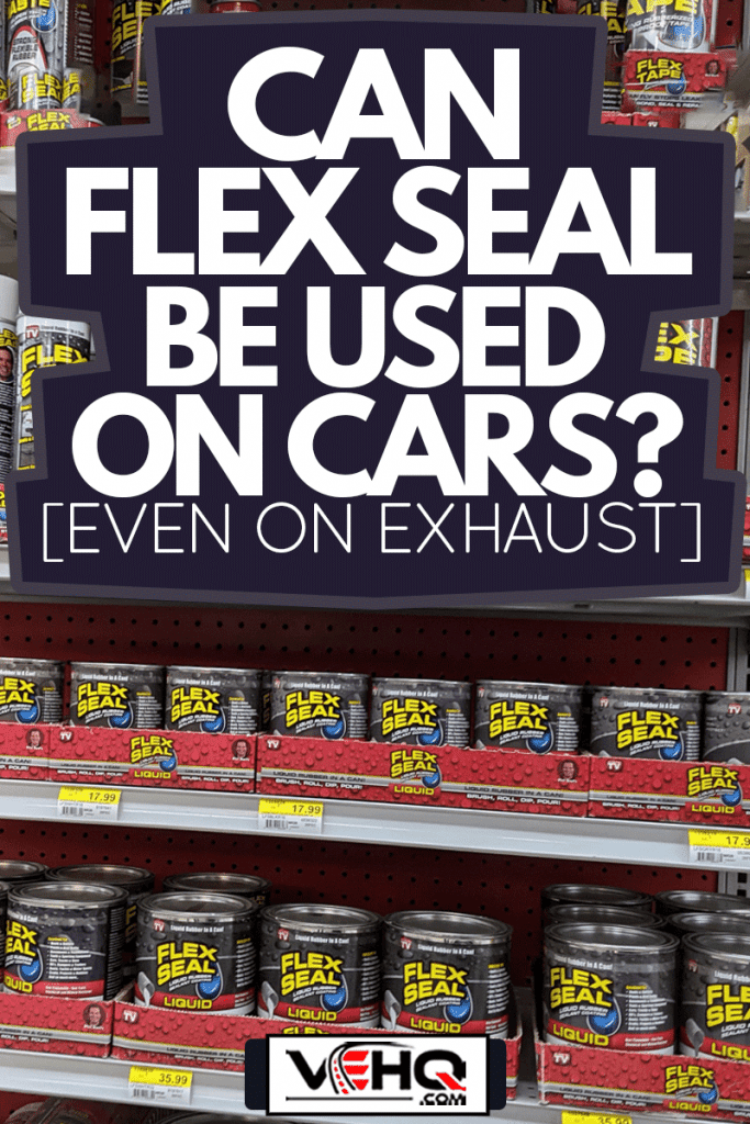 View of a Flex Seal and Flex Tape endcap, Can Flex Seal Be Used On Cars? [Even On Exhaust]