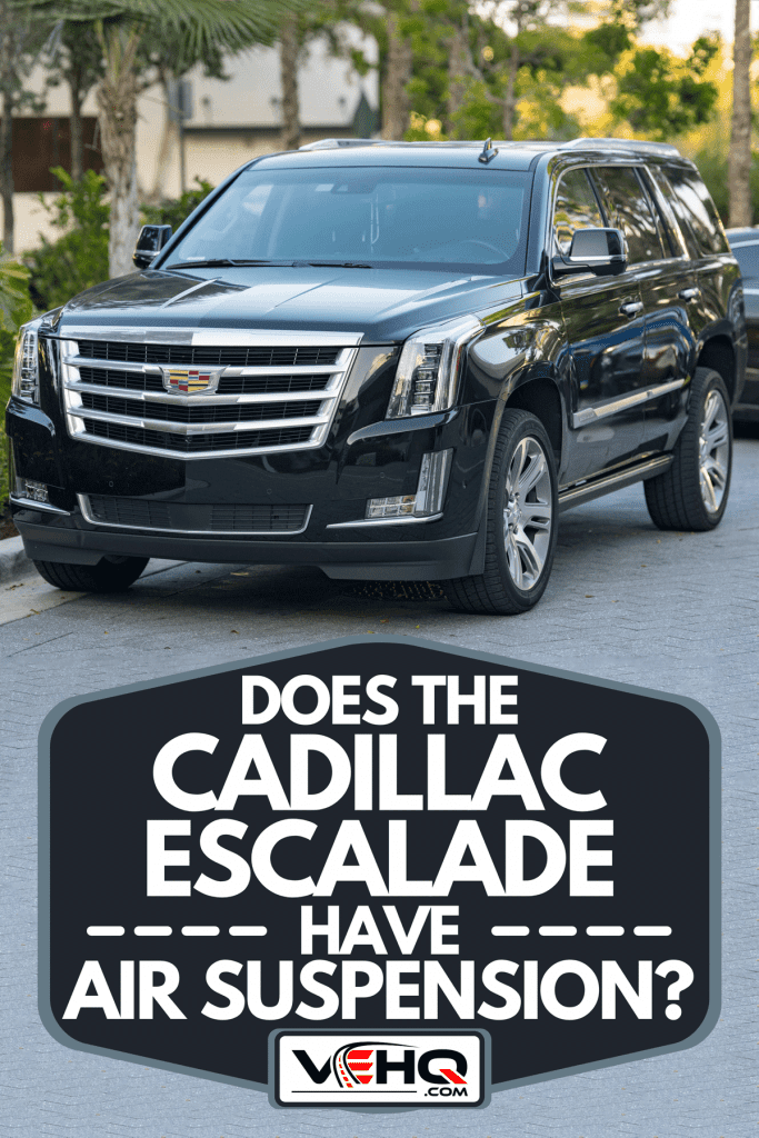 A Cadillac Escalade a luxury limo suv on the road, Does The Cadillac Escalade Have Air Suspension?