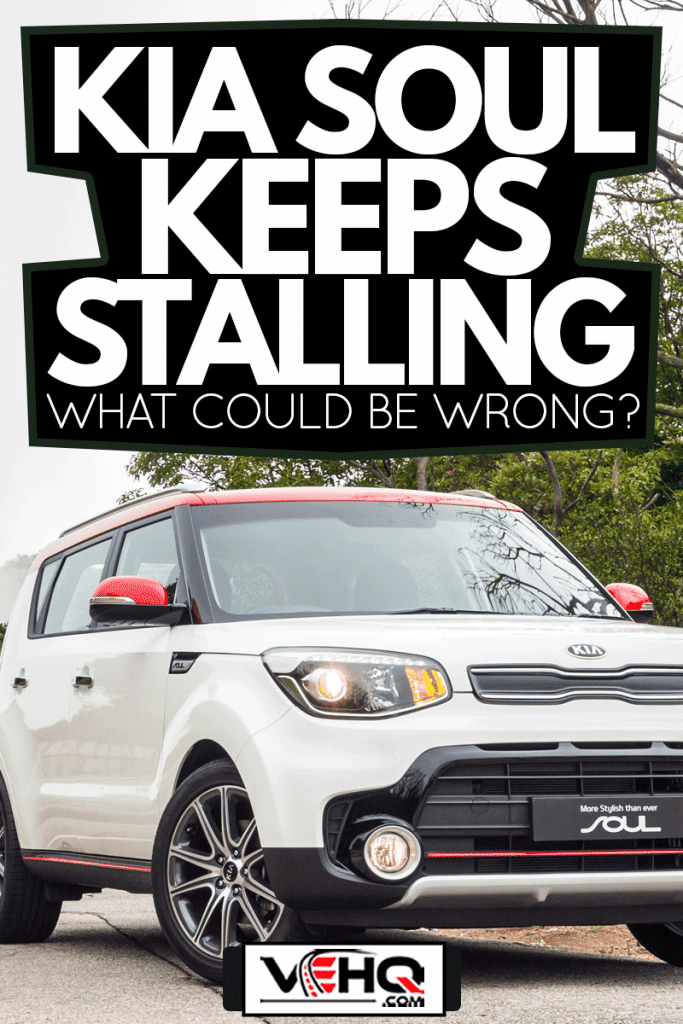 KIA SOUL 2017 Test Drive Day, Kia Soul Keeps Stalling - What Could Be Wrong?