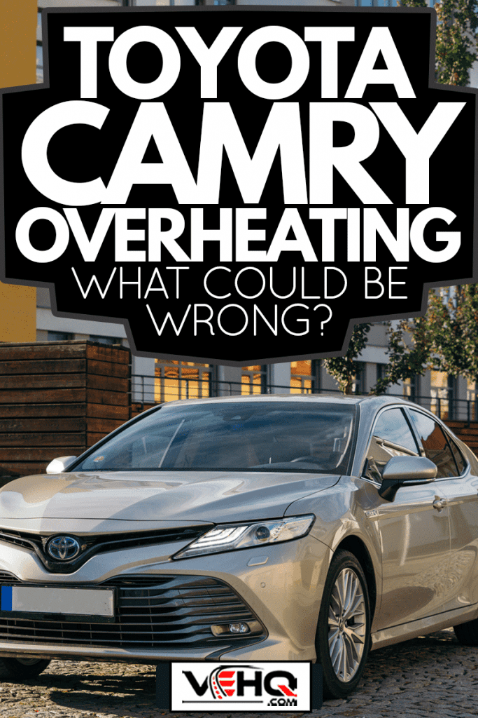 Brand new Toyota Camry - Hybrid model 2020 in white colour, Toyota Camry Overheating - What Could Be Wrong?