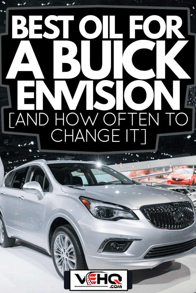 Buick Envision on display during the Los Angeles Auto Show, Best Oil For A Buick Envision [And How Often To Change It]