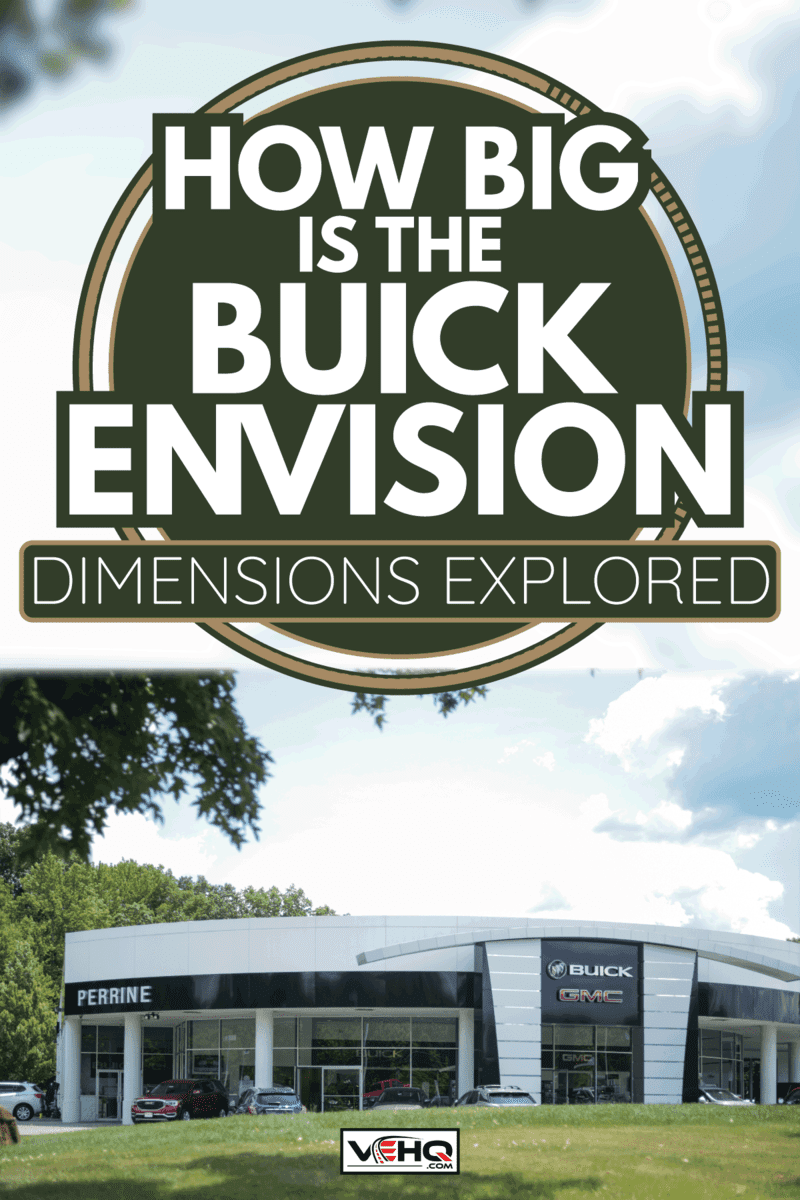 Buick GMC automobile dealership exterior. How Big Is The Buick Envision [Dimensions Explored]