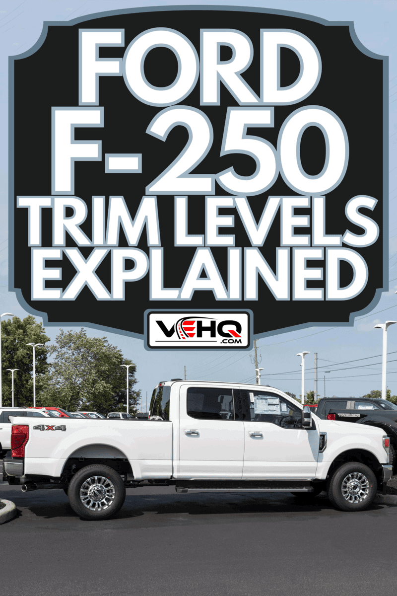 Ford-F250 Super Duty display at a dealership, Ford F-250 Trim Levels Explained