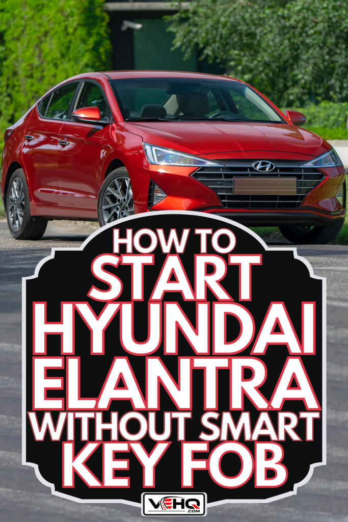 Hyundai Elantra VI stopped on the street, How To Start Hyundai Elantra Without Smart Key Fob