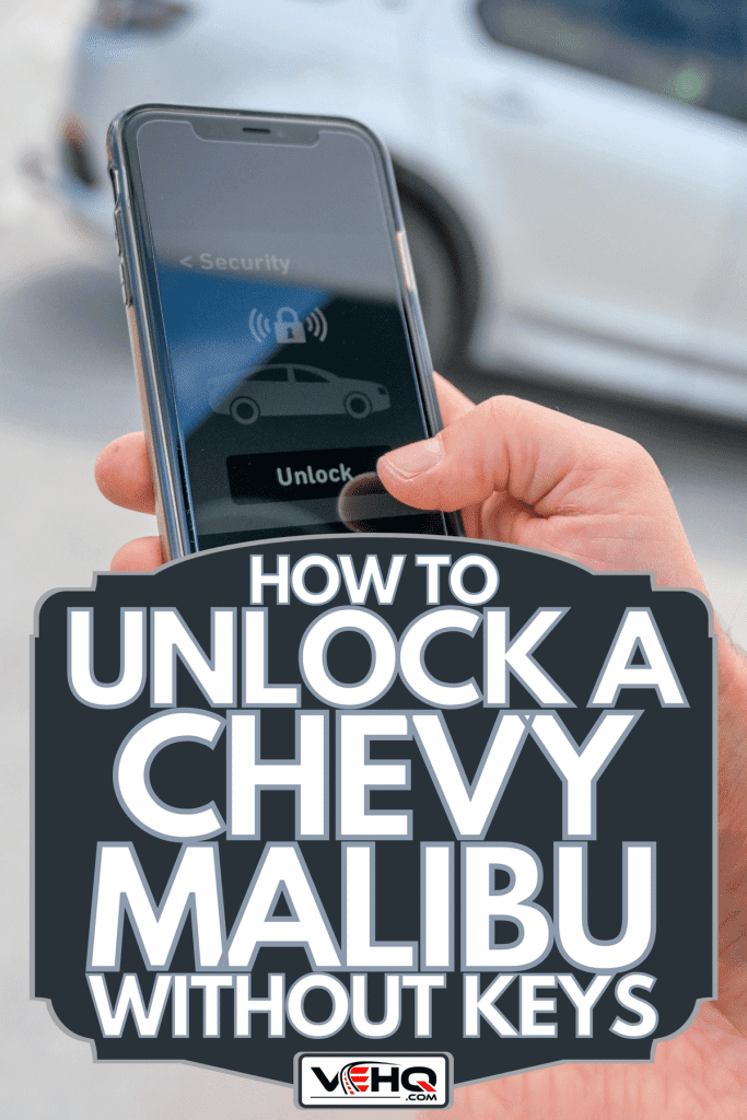 Unlocking car just by tapping on display, How To Unlock A Chevy Malibu Without Keys