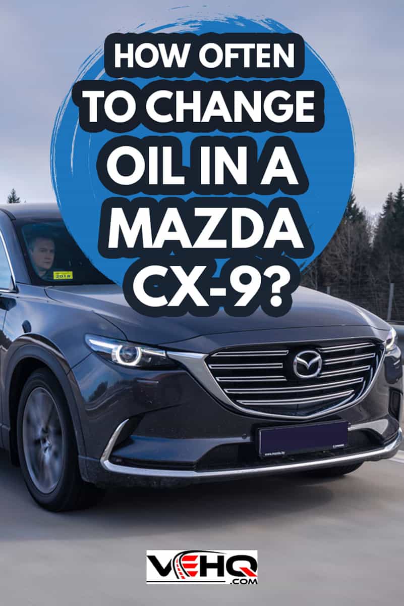 Second generation of Mazda CX 9 at the test drive event - How Often To Change Oil In A Mazda CX-9