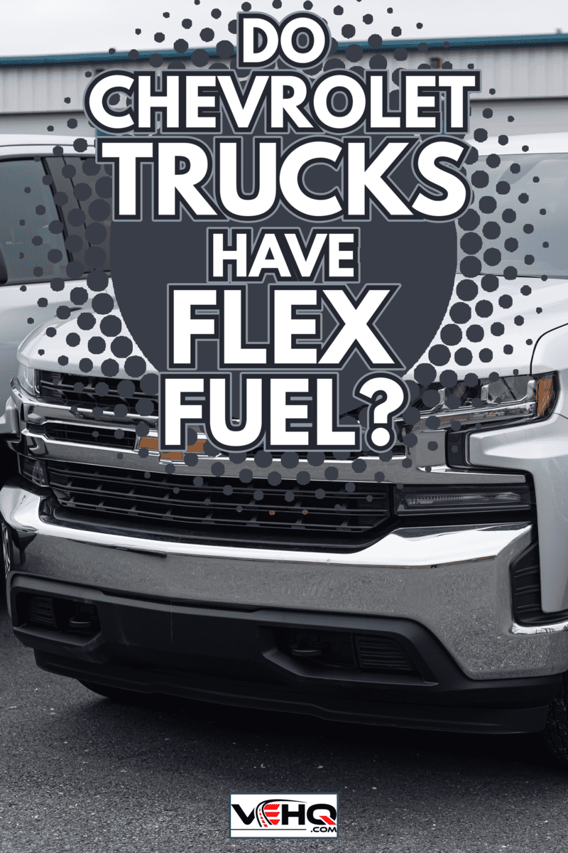 A 2021 Chevrolet Silverado 1500 Pickup Truck - Do Chevrolet Trucks Have Flex Fuel