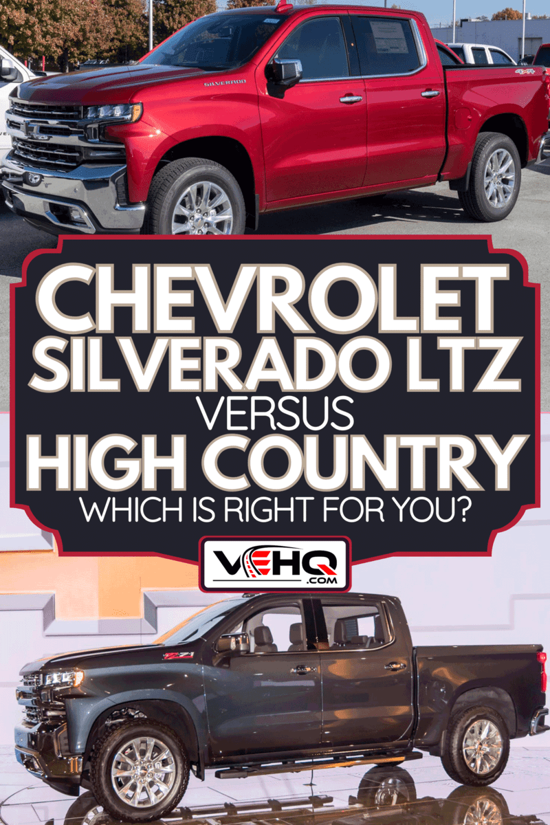 A Chevrolet Silverado LTZ Vs. High Country - Which Is Right For You?