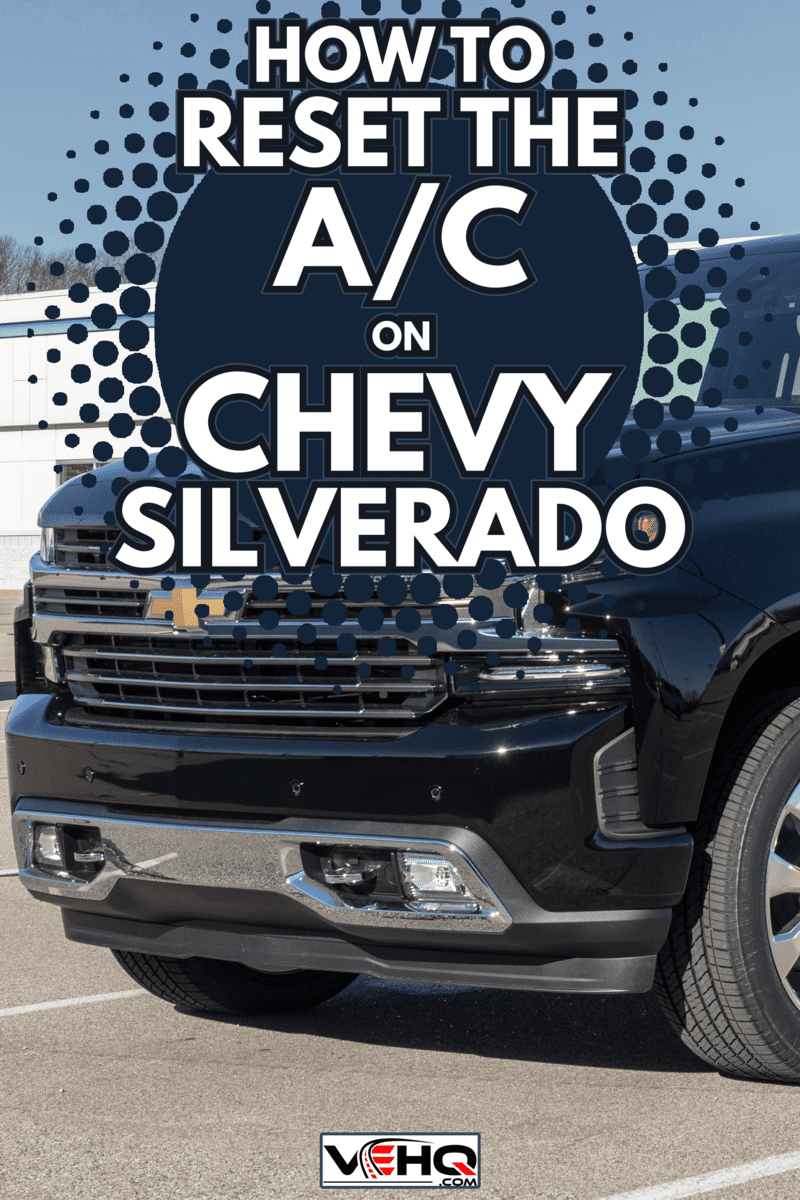 Chevrolet Silverado display - How To Reset The A/C On Chevy Silverado