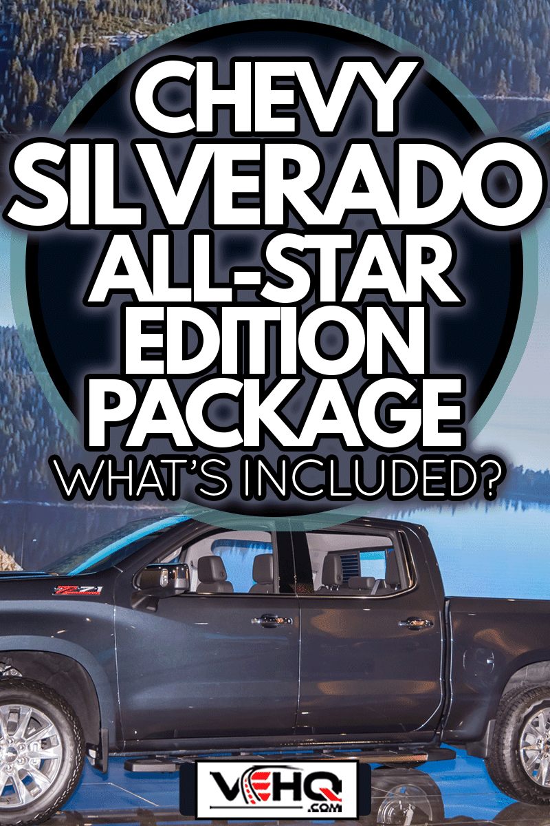 2020 Chevy Silverado LTZ High Country with Z71 truck at the North American International Auto Show, Chevy Silverado All-Star Edition Package: What's Included?