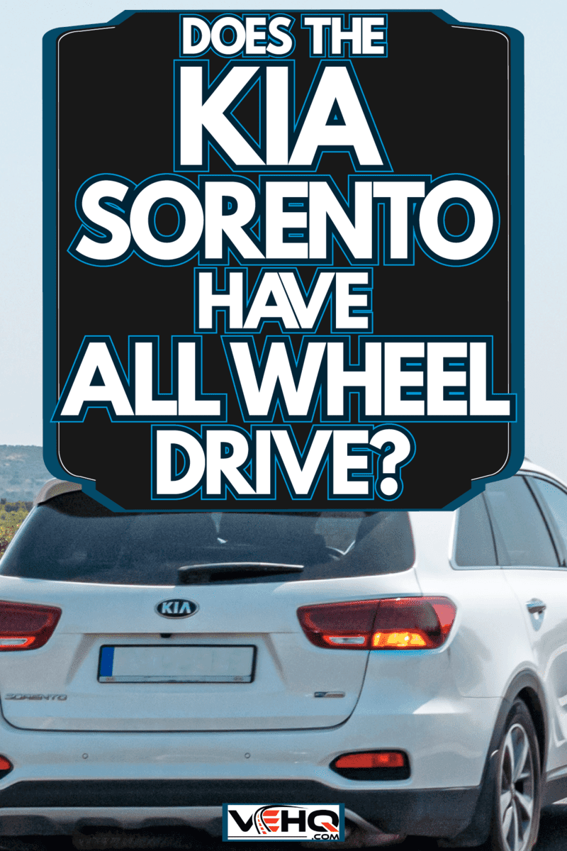 Does The Kia Sorento Have All Wheel Drive?