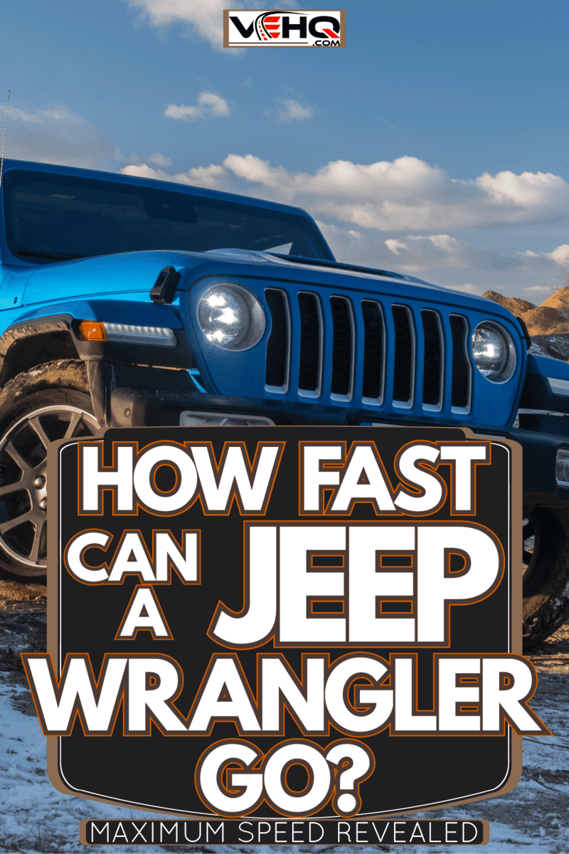 A Jeep Wrangler parked near a body of water, How Fast Can A Jeep Wrangler Go? [Maximum Speed Revealed]