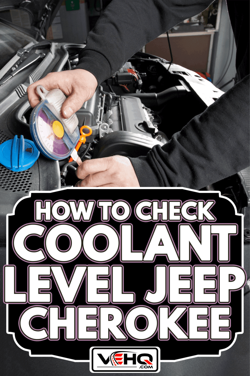 Checking cooler antifreeze level of the car, How To Check Coolant Level Jeep Cherokee