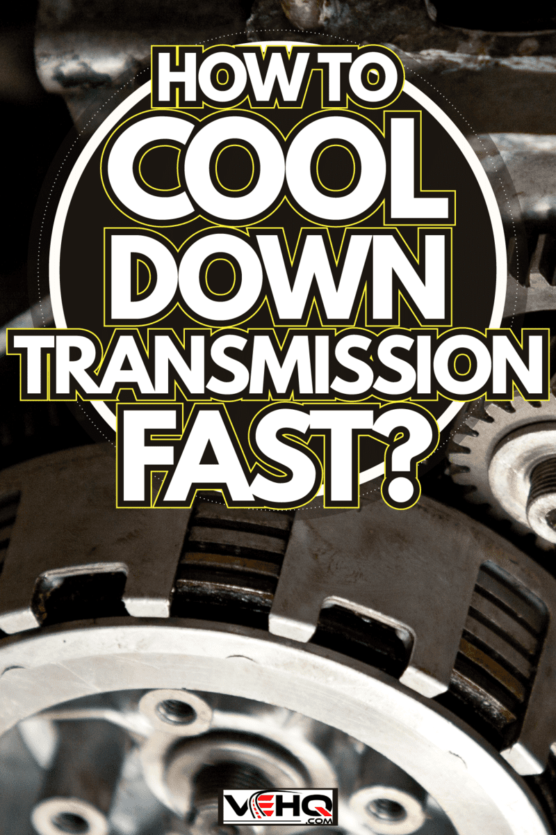 Vehicle Car Automatic Transmission Close-up, How To Cool Down Transmission Fast?
