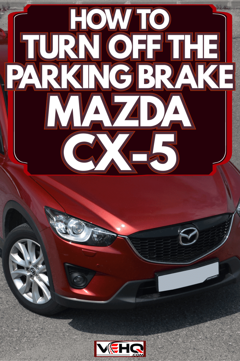 A red colored Mazda CX 5 at a parking lot, How To Turn Off The Parking Brake Mazda CX-5
