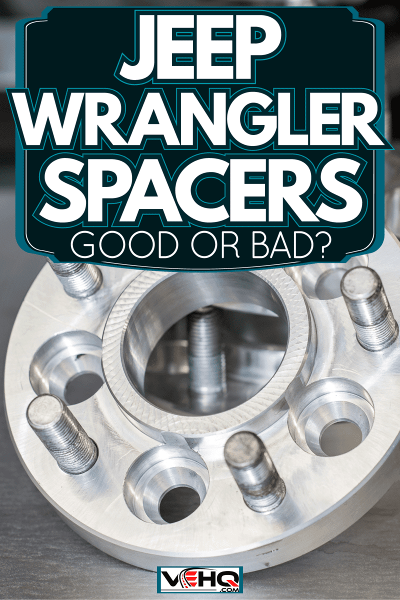 A car wheel spacer, Jeep Wheel Spacers: Good Or Bad?