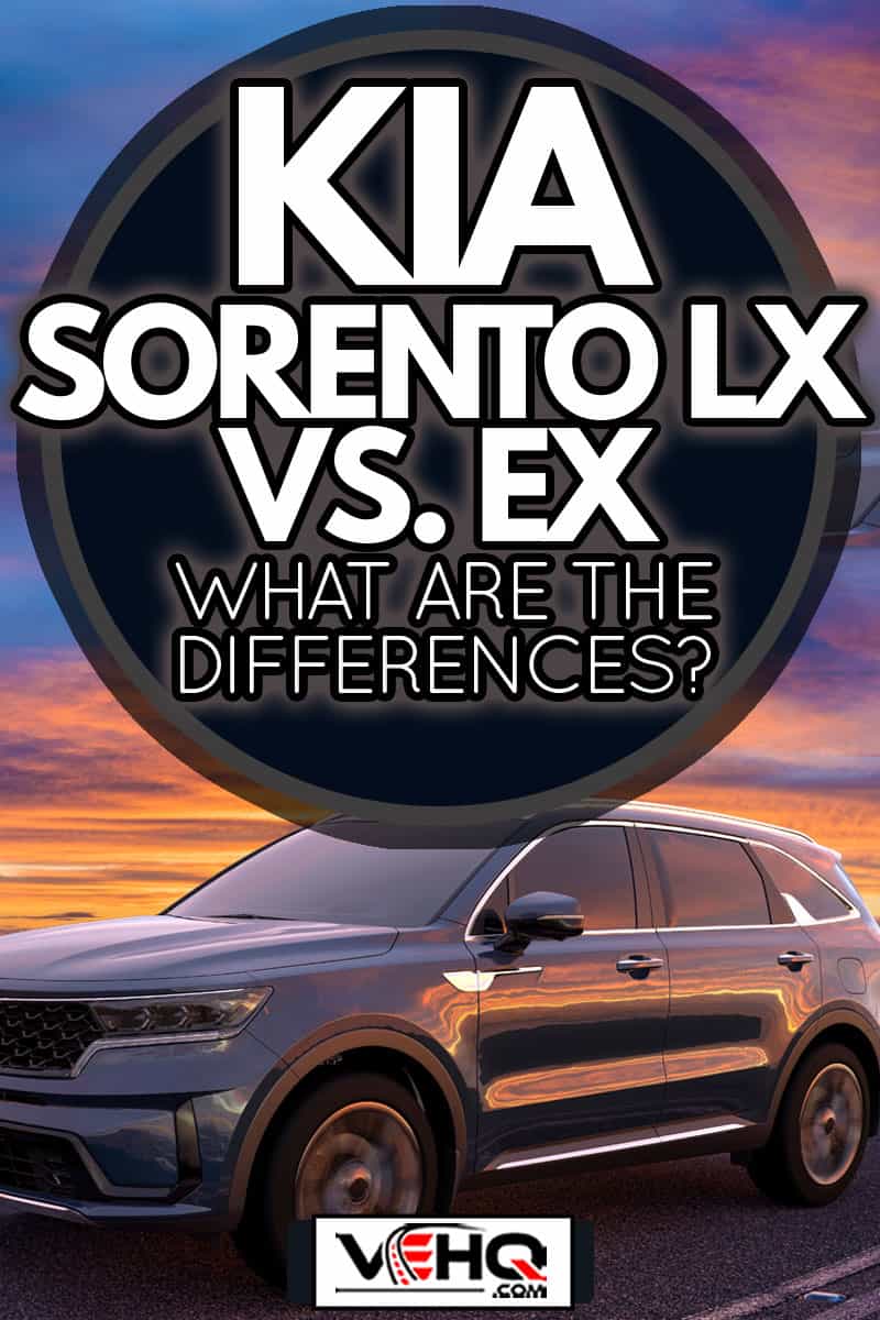 New Kia Sorento Hybrid - SUV with hybrid drive, Kia Sorento LX Vs EX: What Are The Differences?