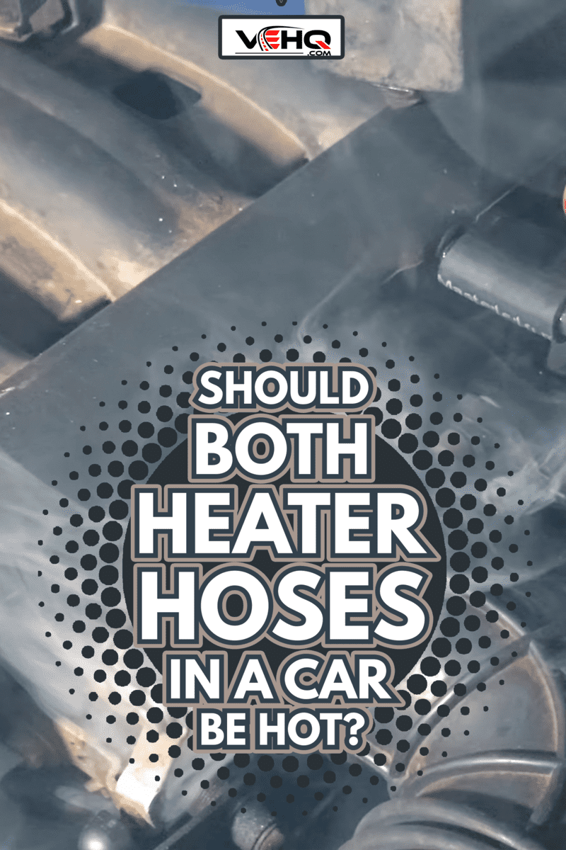 Smoke under the hood of a car. Car engine smokes - Should Both Heater Hoses In A Car Be Hot