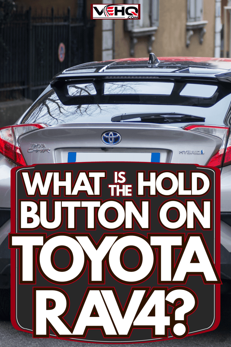A gray Toyota Rav4 hybrid moving along the road, What Is The Hold Button On Toyota RAV4?