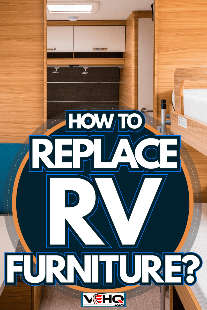 interior of a camper van, How To Replace RV Furniture?