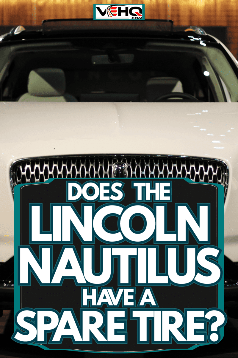 The gorgeous white colored 2022 Lincoln Nautilus, Does The Lincoln Nautilus Have A Spare Tire?