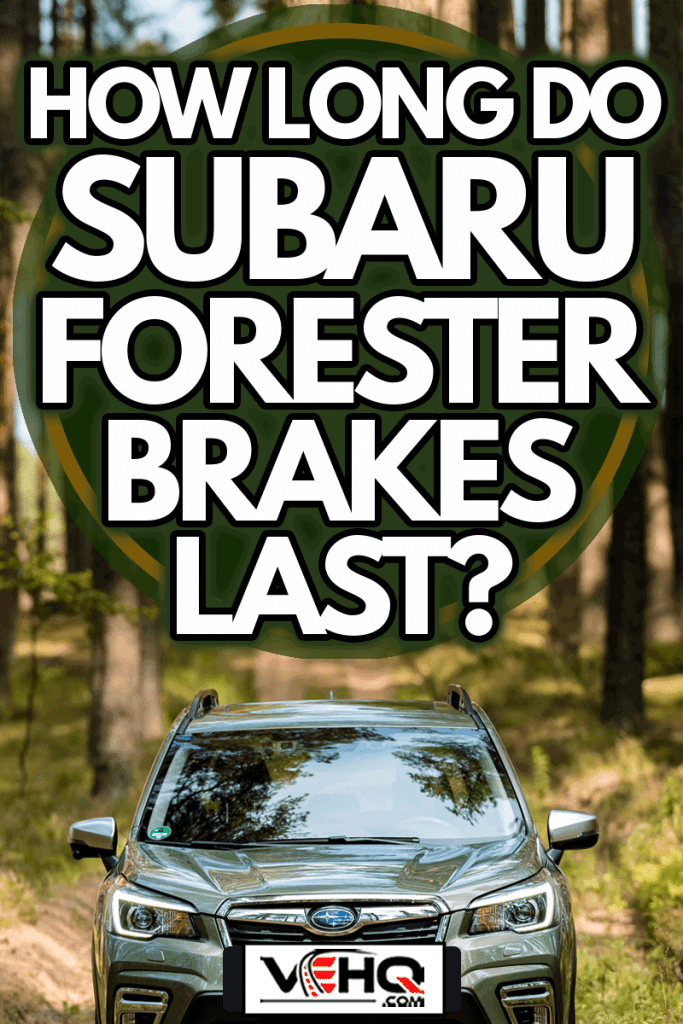 Subaru Forester e-Boxer outdoors on dirt road during sunny summer day, How Long Do Subaru Forester Brakes Last?