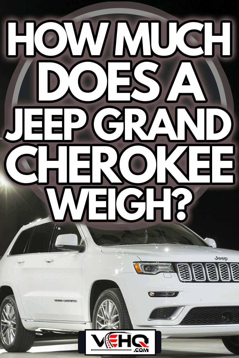 How Much Does a Jeep Grand Cherokee Weigh?