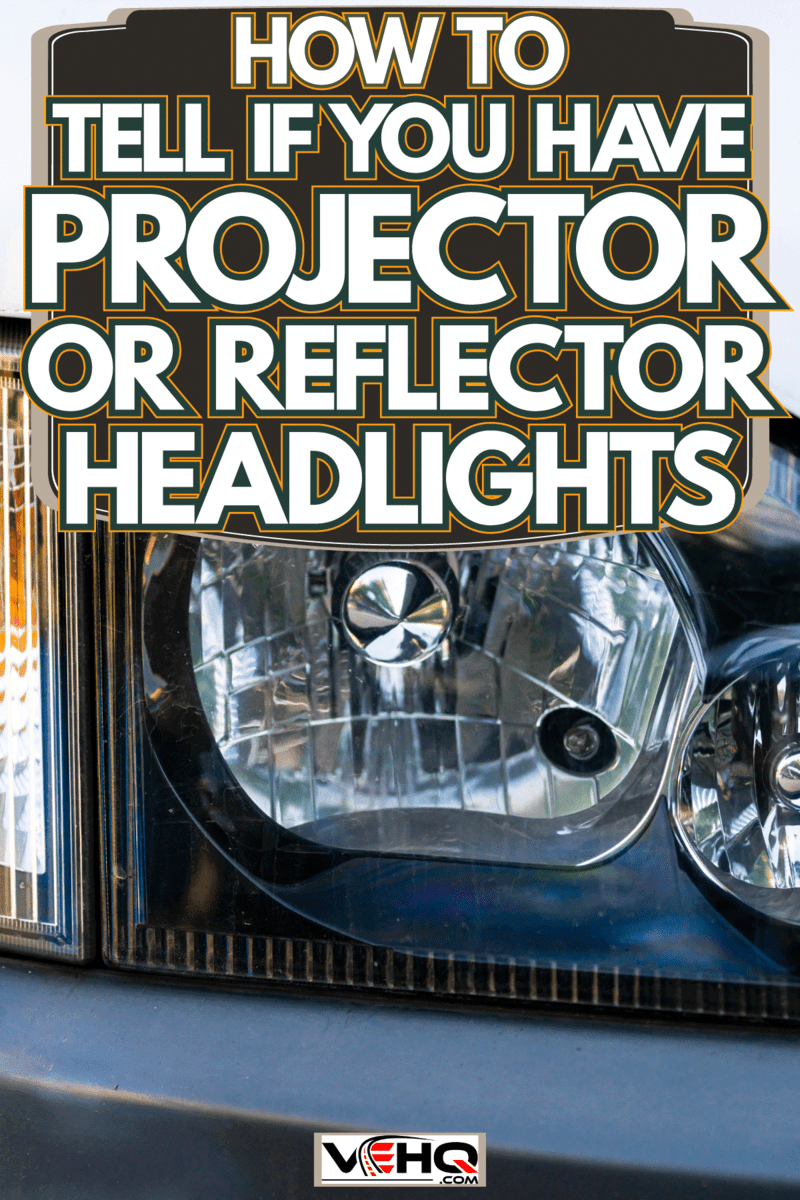 Photo showing a trucks headlight, How To Tell If You Have Projector Or Reflector Headlights