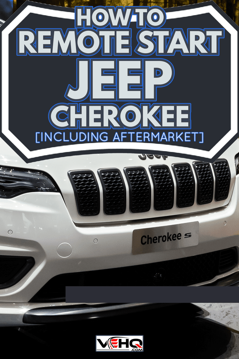 Jeep Cherokee S car on display - How To Remote Start Jeep Cherokee [Including Aftermarket]