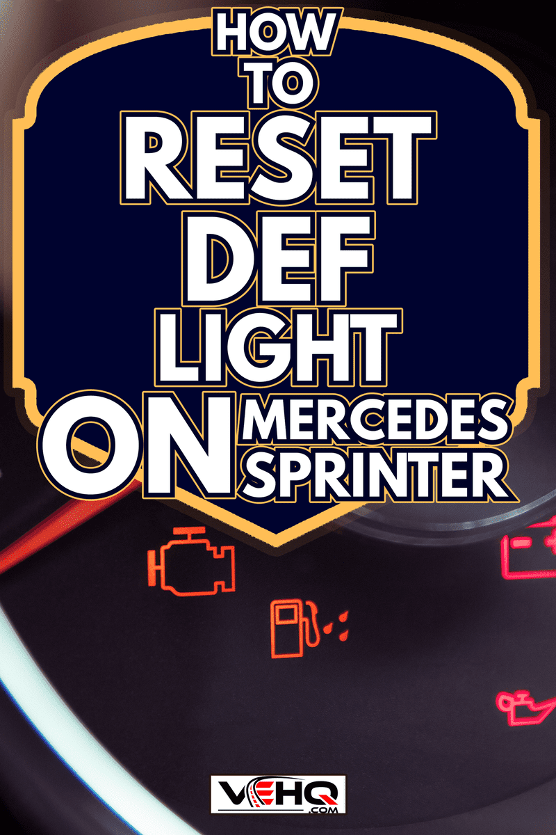 Many different car dashboard lights - How to Reset Def Light On Mercedes Sprinter