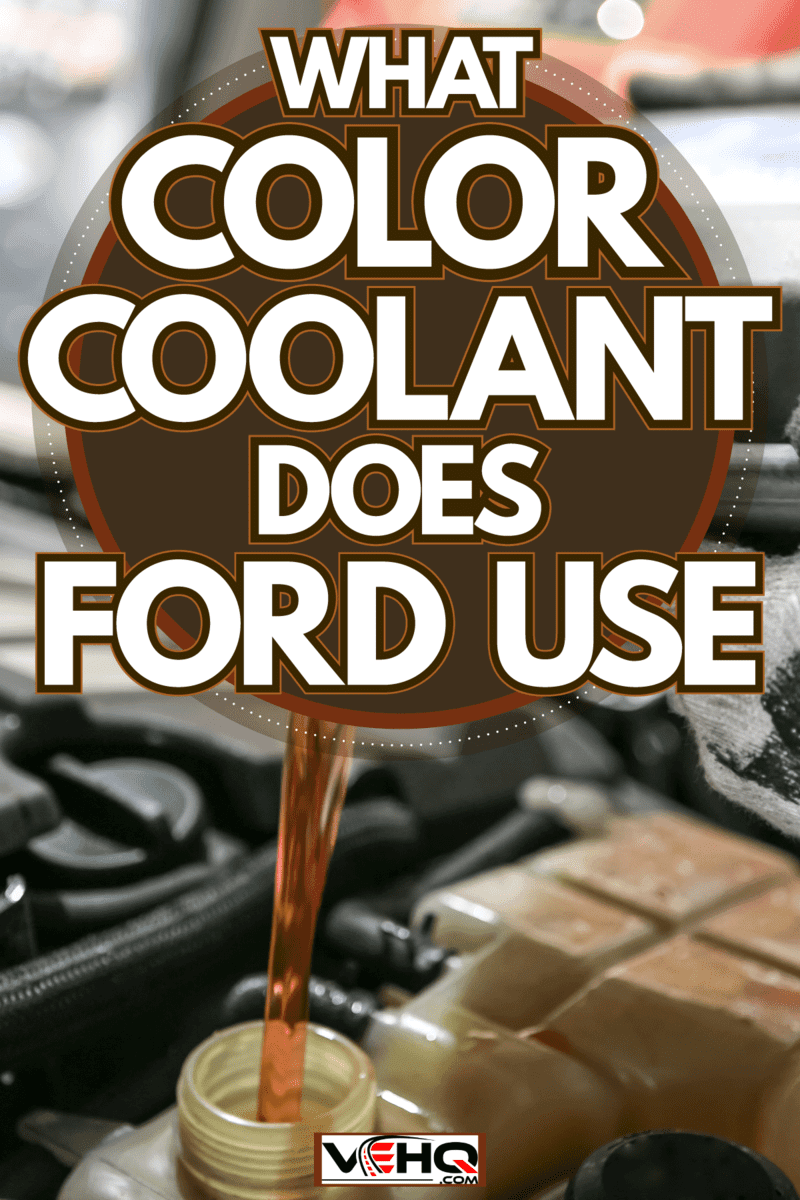 Autospecialist pouring engine coolant, What Color Coolant Does Ford Use