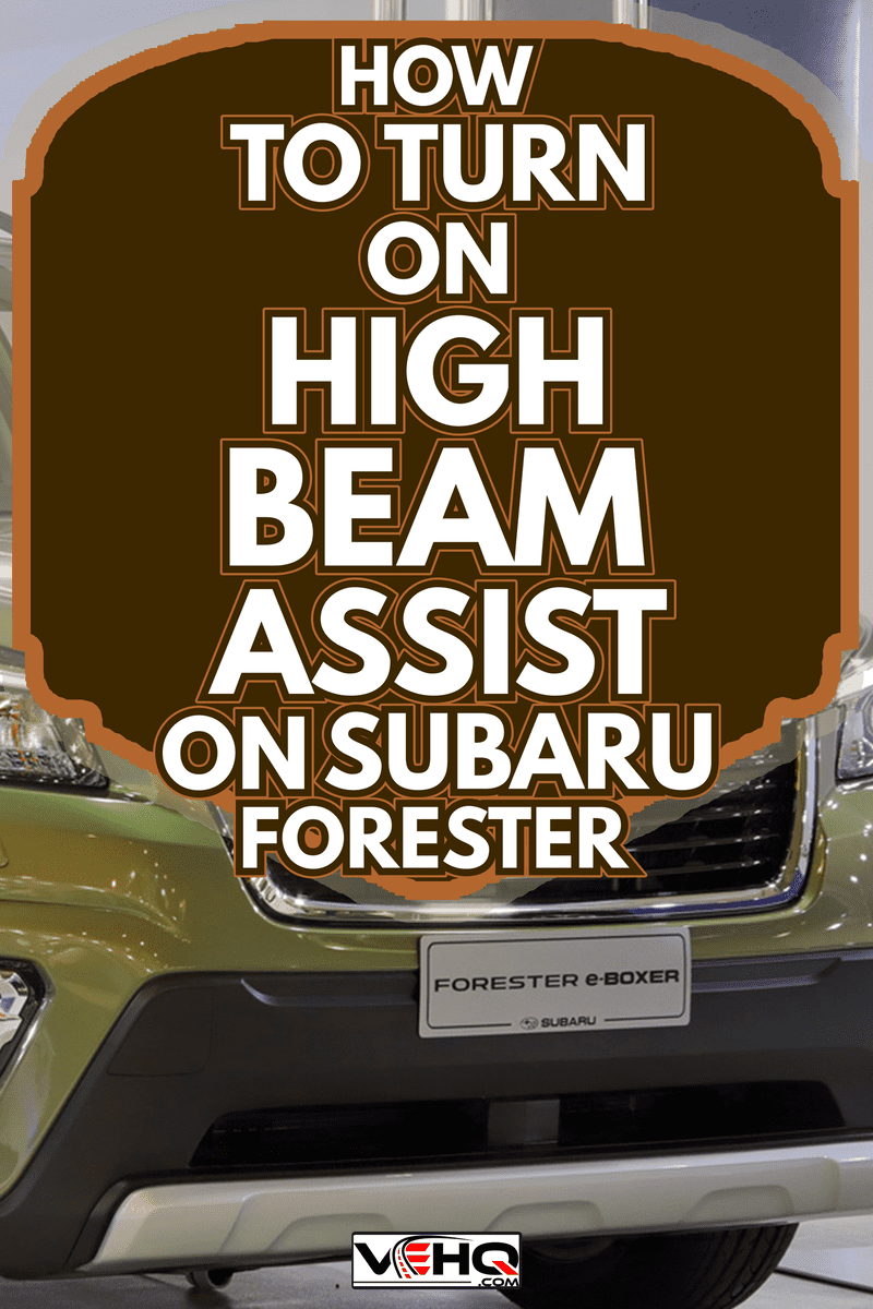 New SUBARU FORESTER e-BOXER car - How To Turn On High Beam Assist on Subaru Forester