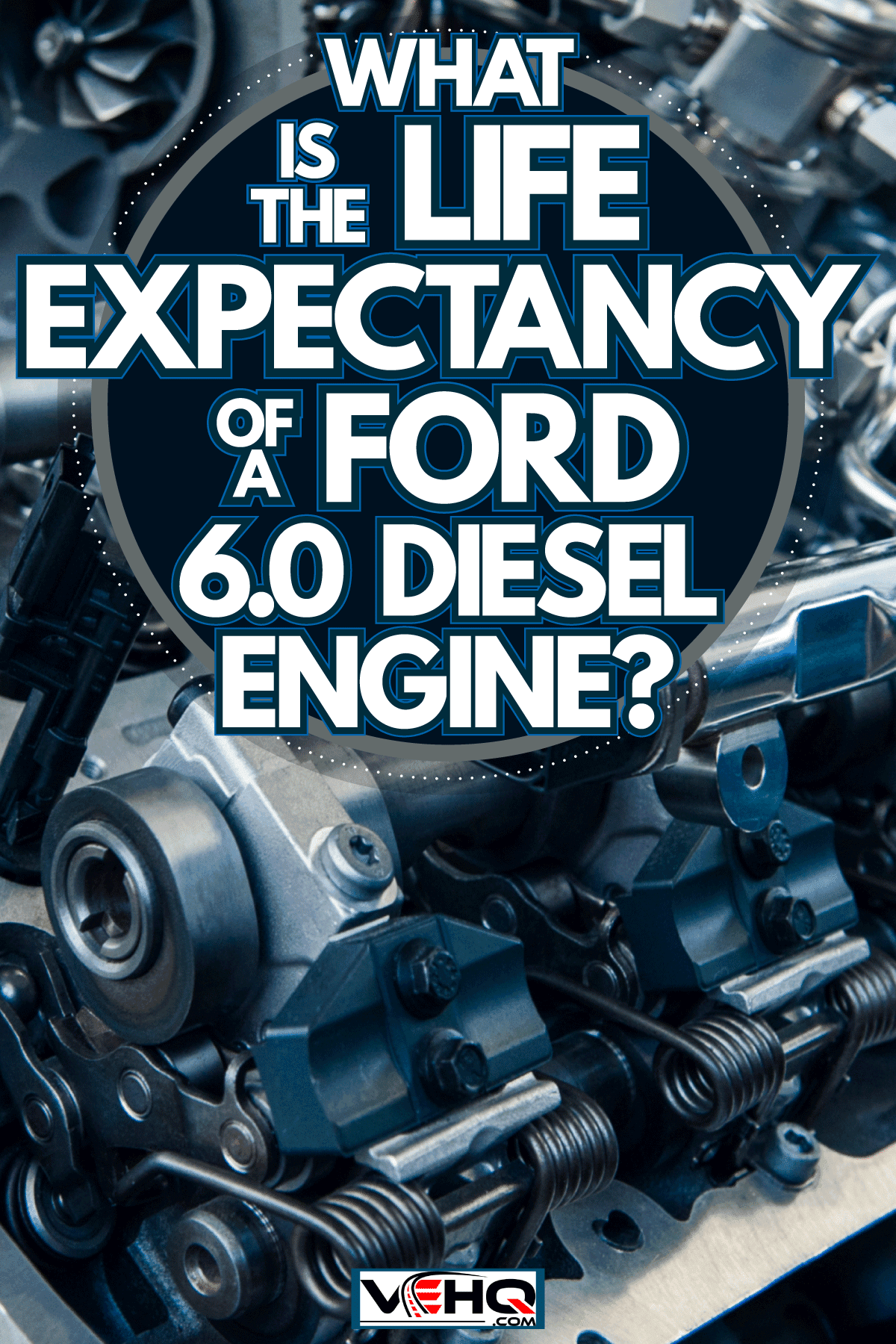 Huge 6.0L engine, What Is The Life Expectancy Of A Ford 6.0 Diesel Engine?
