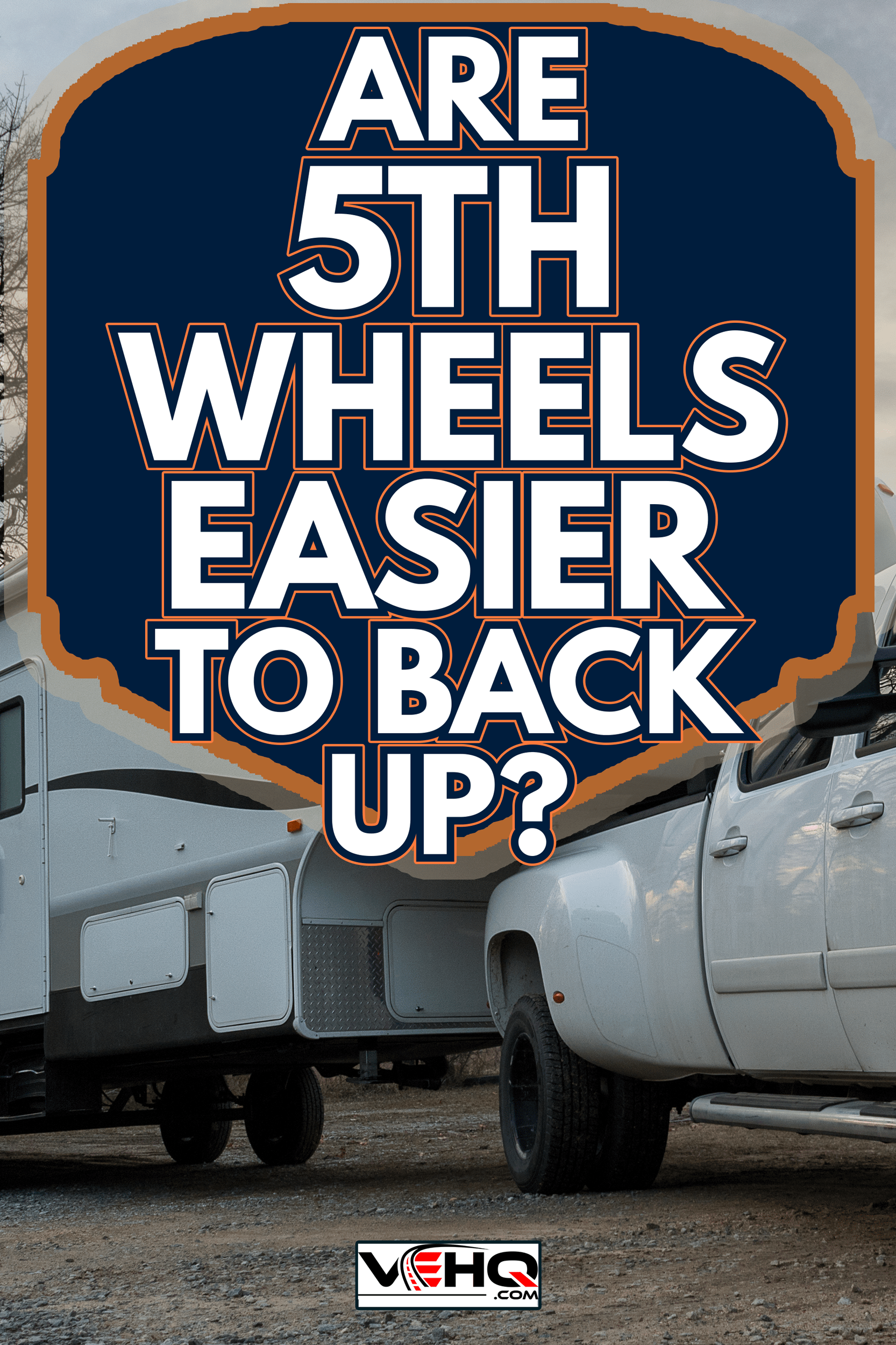 Fifth Wheel RV Recreation Vehicle 5th Slides Out Pulled By Diesel Truck Towing Camper Trailer - Are 5th Wheels Easier To Back Up