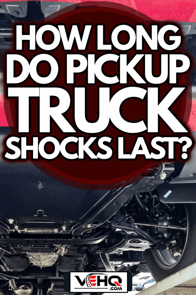 Chassis and Suspension of truck car, How Long Do Pickup Truck Shocks Last?