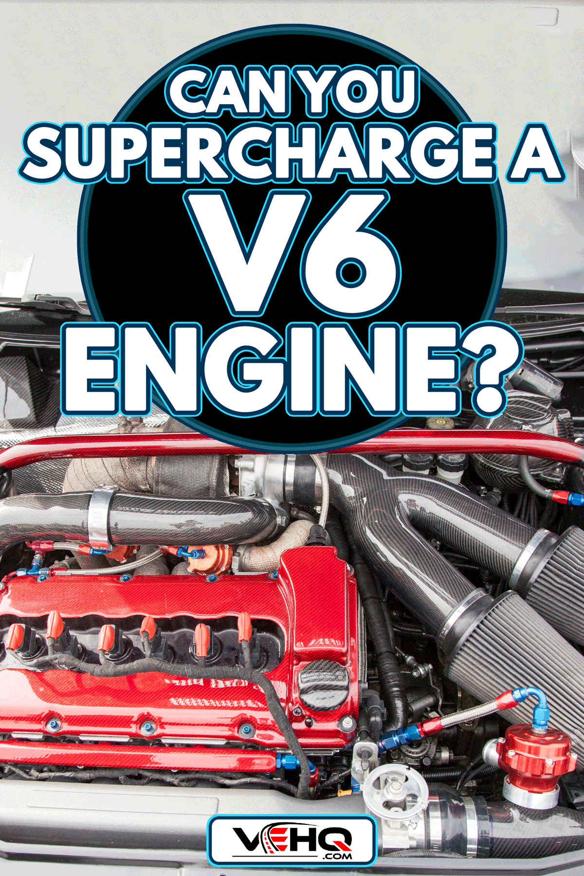 Supercharged sports car engine, Can You Supercharge A V6 Engine?