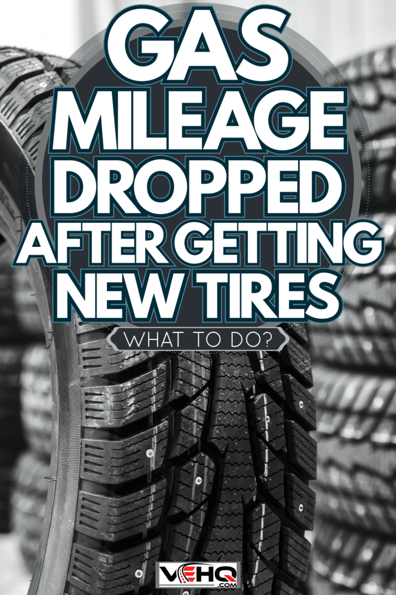 A storage room filled with new car tires, Gas Mileage Dropped After Getting New Tires - What To Do?