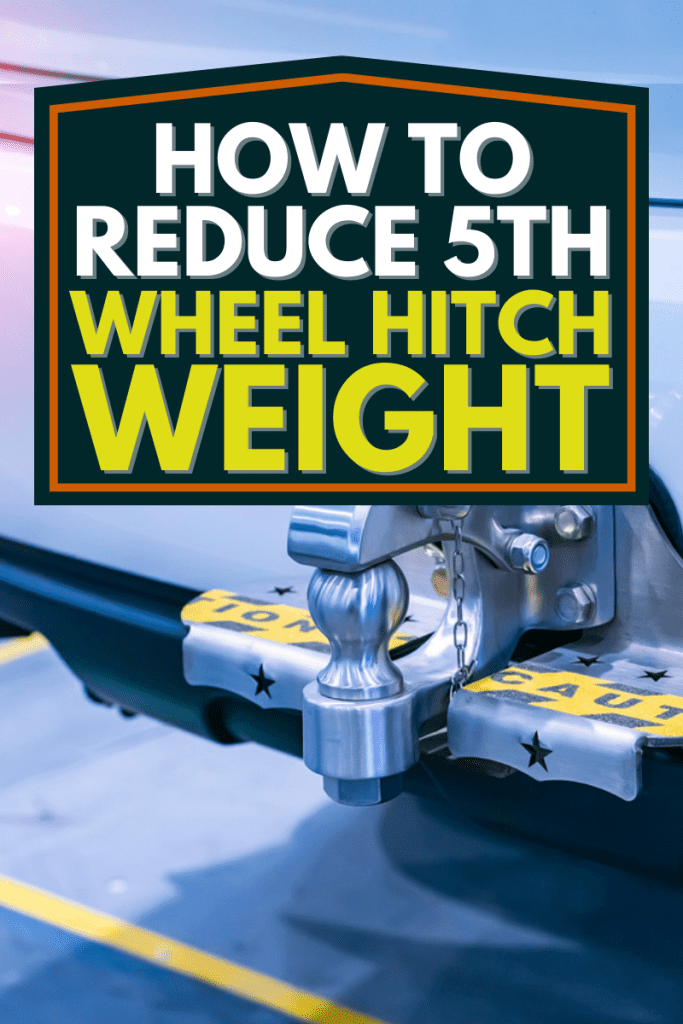 Tow hitch for towing a trailer of SUV, How To Reduce 5th Wheel Hitch Weight