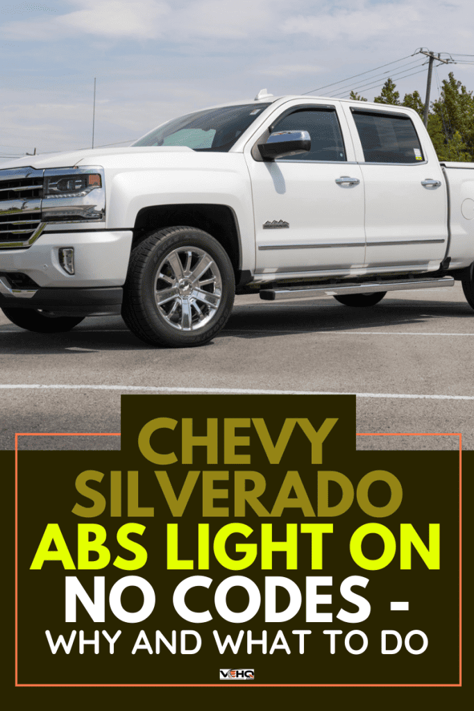 Chevy Silverado ABS Light On No Codes - Why And What To Do?
