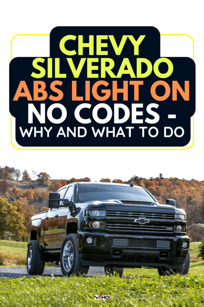 Chevy Silverado ABS Light On No Codes - Why And What To Do
