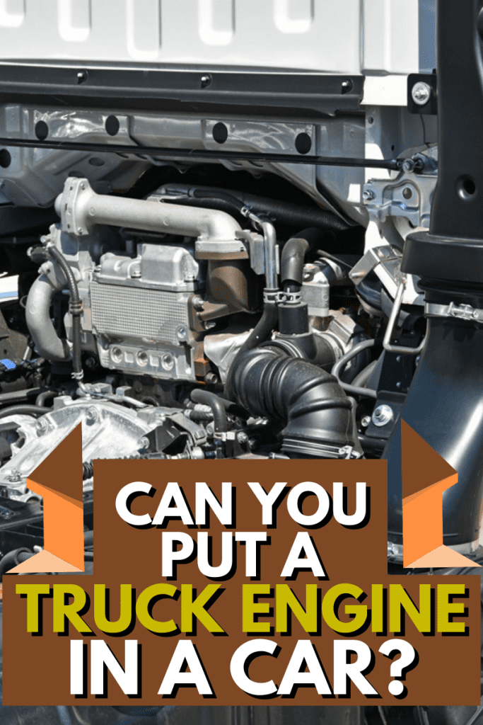 Can You Put A Truck Engine In A Car?