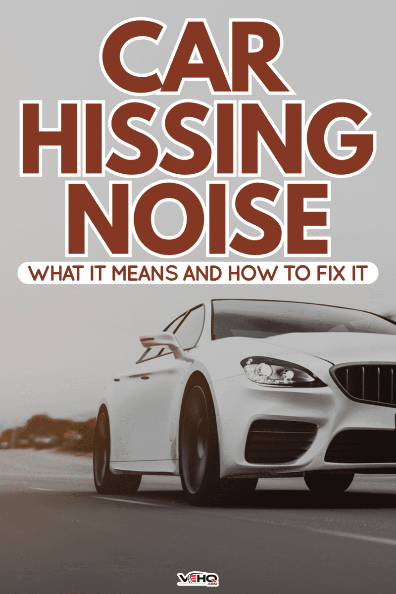 White car in the main road, Car Sounds Like Air Escaping? Here's What Hissing Sounds Could Mean
