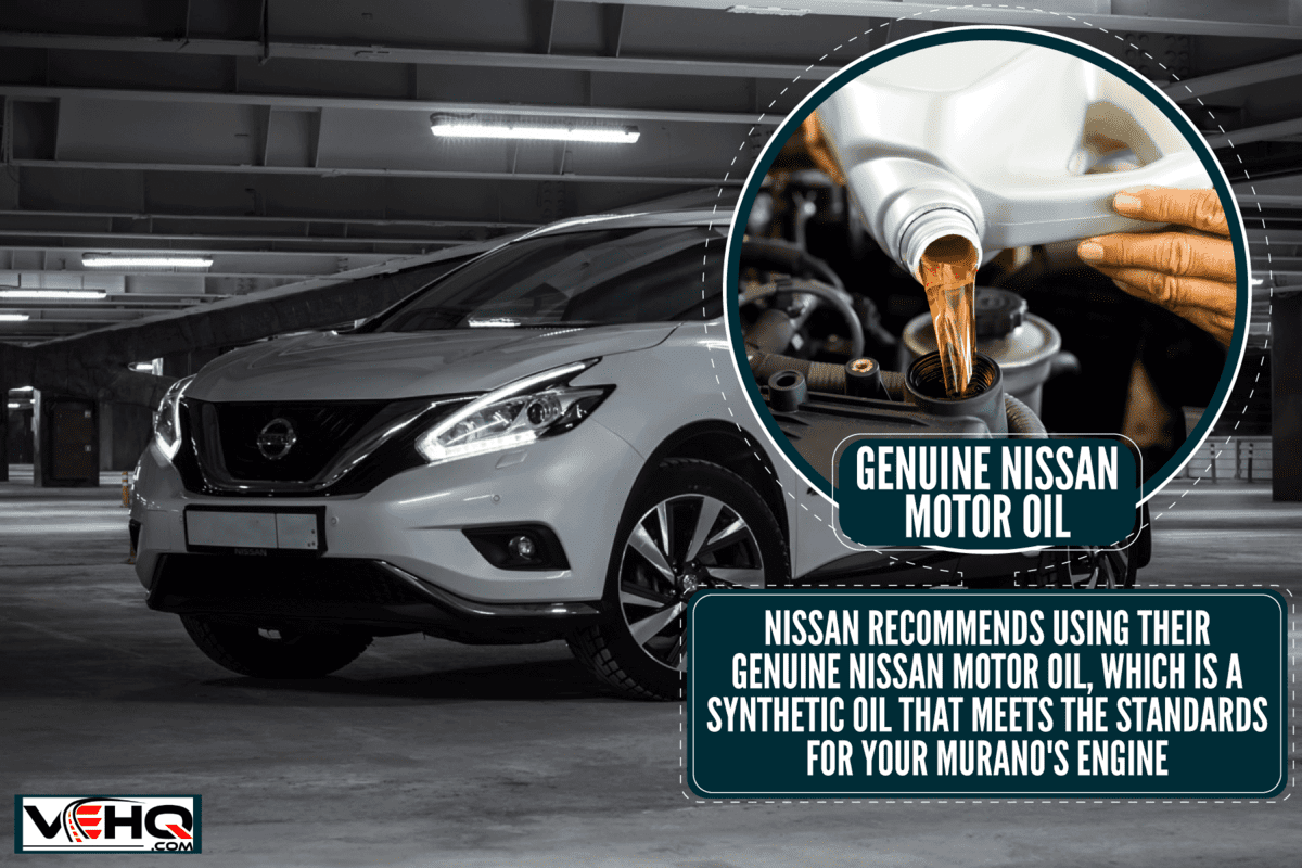 A white Nissan Murano at the parking lot, What Is The Best Oil For Nissan Murano?